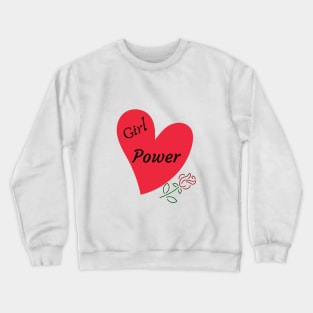 Girl Power Heart Rose design Crewneck Sweatshirt